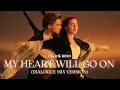 Céline Dion - My Heart Will Go On (Dialogue Mix Version)