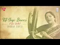 Download Lagu Kit Gaye Bawari | A Love Ballad | Shobha Gurtu | Music Today