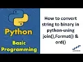 How to convert string to binary in python-using join Format ord