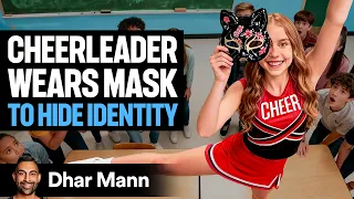 Cheerleader WEARS MASK To Hide Identity Ft. Anna McNulty | Dhar Mann Studios