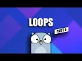 loops - go tutorial for beginners