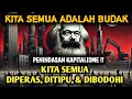 TIDAK BANYAK YANG SADAR ! KITA DIBODOHI BIAR TETAP MISKIN DAN JADI BUDAK