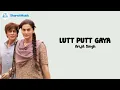 Download Lagu Lutt Putt Gaya - Arijit Singh (Ost Dunki) || Lirik Lagu Terjemahan