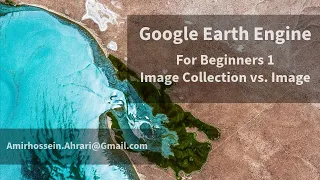 Google Earth Engine Tutorial for Beginners-1 Image Collection vs Image