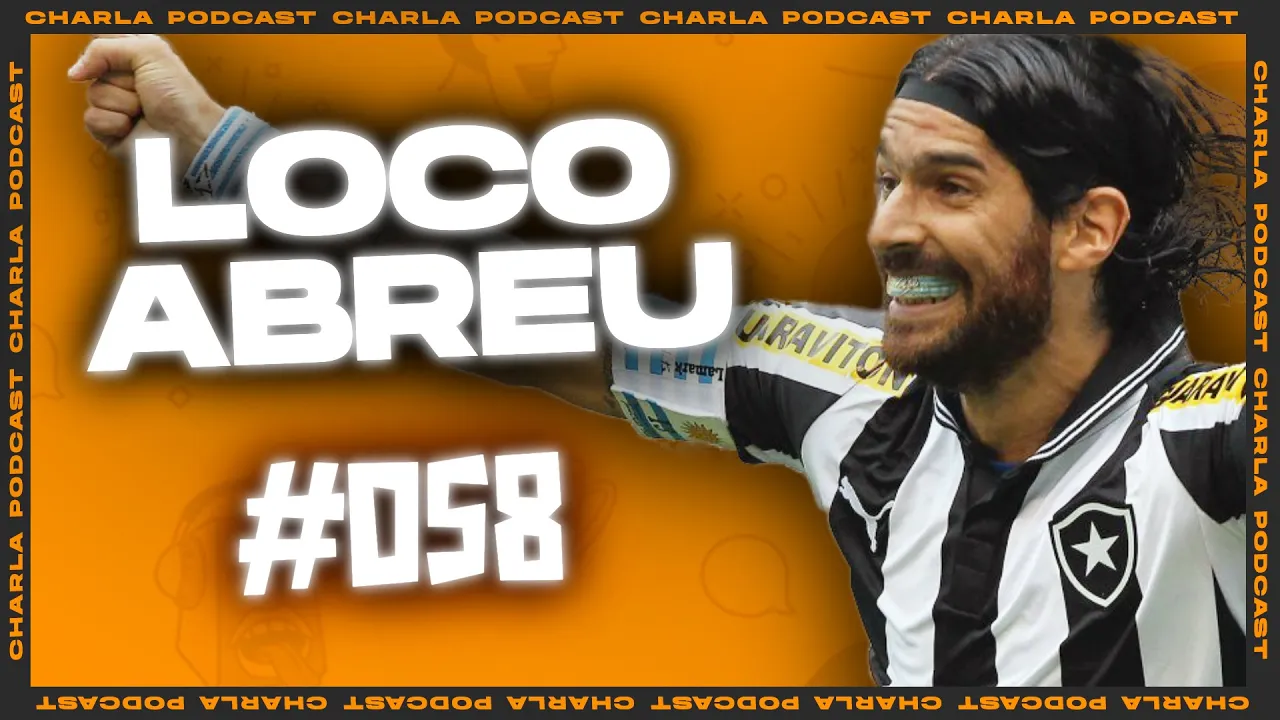 CHARLA #058 - Loco Abreu