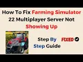 How To Fix Farming Simulator 22 Multiplayer Server Not Showing Up