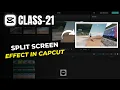 How to Create Split Screen Effect in CapCut PC Capcut Three Screens Capcut Tutorials Ep 21