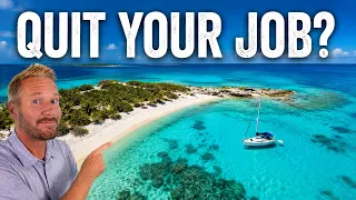 Should You Quit Your Job and Go Sailing?