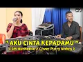 Lagu Aku Cinta Kepadamu ( Siti Nurhaliza ) Cover Putry Nohos