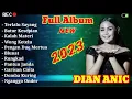 Download Lagu DIAN ANIC TERLALU SAYANG FULL ALBUM TERBARU 2023