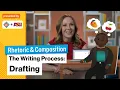 The Writing Process Drafting Rhetoric Composition Study Hall
