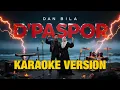 Download Lagu KARAOKE DAN BILA - D'PASPOR  ( NO VOCAL )