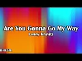 Lenny Kravitz - Are You Gonna Go My Way (Lyrics)