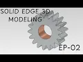 Model a Spur Gear in Solid Edge Solid Edge 3D Modeling EP 02
