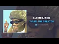 Tyler, The Creator - LUMBERJACK (AUDIO)