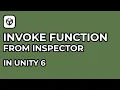 How To Call Function From Inspector In Unity 6 - ContentMenu