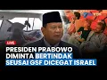 Download Lagu 🔴 PRESIDEN PRABOWO DIMINTA SEGERA BERTINDAK Seusai Israel Cegat Armada Global Sumud Flotilla