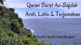 Download Quran Surat 32. As-Sajdah -  Arab, Latin \u0026 Terjemahan - Syeikh Abdul Fattah Barakat MP3