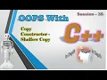 OOPS With CPP Session 35 Copy Constructor Shallow Copy In Depth Freshers to 6 Years Exp