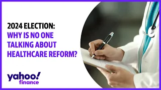 2024 election why is no one talking about health care reform