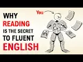 Why Reading Is the Secret to Fluent English Powerful Thinking
