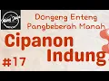 Download Lagu CIPANON INDUNG 17, Dongeng Enteng Mang Jaya, Carita Sunda @MangJayaOfficial