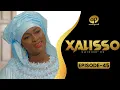Lagu XALISSO - Saison 2 - Episode 45 **VOSTFR**