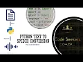 Text to Speech in Python Text to Speech Conversion in Python using Google API gTTS Python Projects