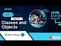 Classes and Objects in Java - Chapter 3 Part 1