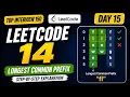 Day 15 LeetCode 14 Longest Common Prefix Vertical Scanning Explained Top Interview 150
