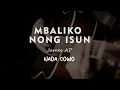 MBALIKO NONG ISUN // JAMES AP // KARAOKE GITAR AKUSTIK NADA COWO ( MALE )