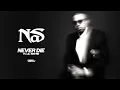 Download Lagu Nas - Never Die ft. Lil Wayne (Official Audio)