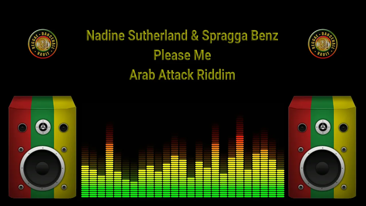 Nadine Sutherland & Spragga Benz - Please Me  (Arab Attack Riddim)