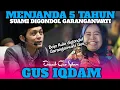 Lagu BU WARSITI MENJANDA GARA GARA SUAMINYA DIGONDOL GARANGANWATI‼️GUS IQDAM TERBARU