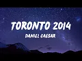 Download Lagu Daniel Caesar - Toronto 2014 (Lyrics)