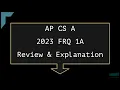2023 AP Computer Science A FRQ 1A