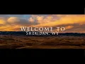 Sheridan Wyoming is a Magical Place
