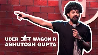 Uber Pool and Wagon R Stand-Up Comedy by Ashutosh Gupta