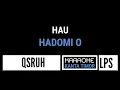 Download Lagu QSRUH  (HAU HADOMI O) KARAOKE