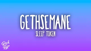sleep token gethsemane
