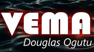 vema official lyrics video douglas ogutu sms skiza 76110210 to 811