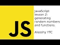JavaScript Lesson 2 generating random numbers and functions
