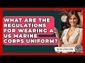 What Are The Regulations For Wearing A US Marine Corps Uniform - The Collectibles Guide