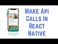 Create A Simple Mobile App To Load Data From Api Using React Native Make Api Calls In React Native