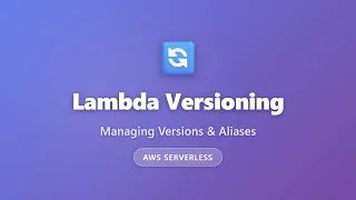 Lambda Versioning Managing Function Versions Aliases AWS Serverless Tutorial