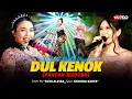 Ochi Alvira Ft.Syahiba Saufa - DUL KENOK ( PANTUN MADURA )
