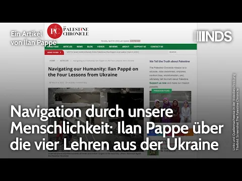 Navigation durch unsere Menschlichkeit: Ilan Pappe über die vier Lehren aus der Ukraine. NDS-Podcast