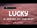 Lucky - Jason Mraz (Feat. Colbie Caillat) (Lyrics) 🎵