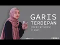 Download Lagu Garis Terdepan - Fiersa Besari ( Cover Feby Putri NC ft. Adam ) Lirik