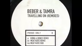 Download Beber \u0026 Tamra - Travelling On (Koma \u0026 Bones Remix) MP3